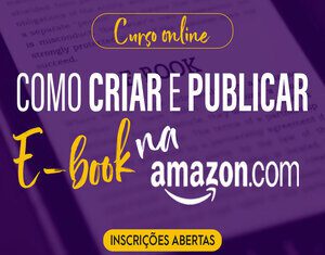 Como Criar e Publicar Ebook na Amazon